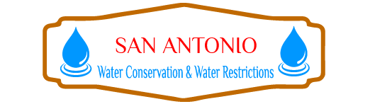 San Antonio Water Conservation & Water Restrictions